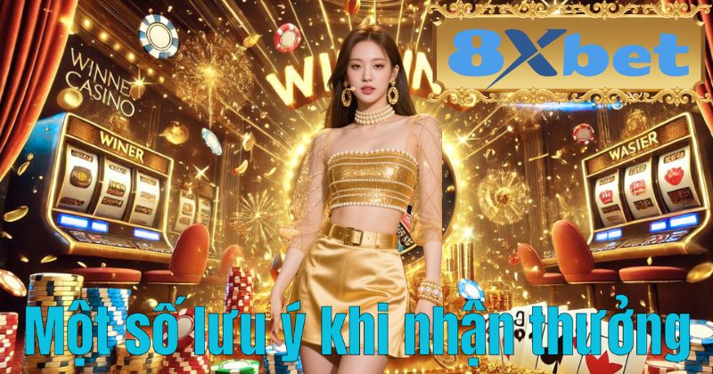 Một số lưu ý khi nhận thưởng